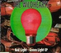 The Wildhearts : Red Light - Green Light